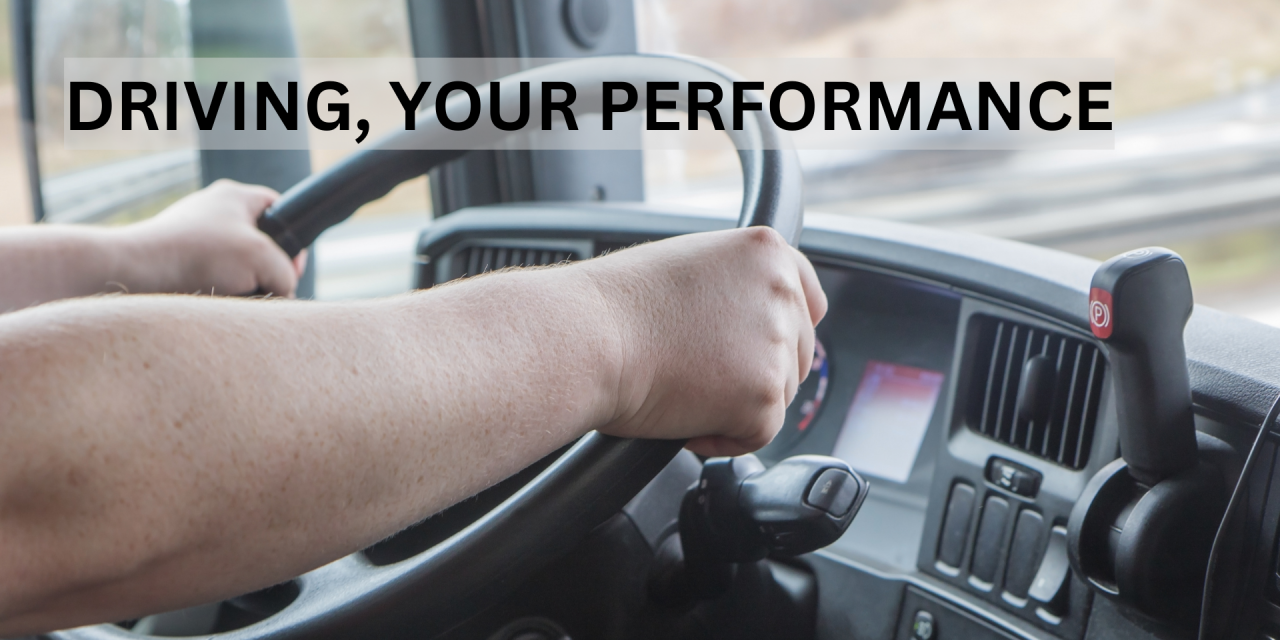Driving, Your Performance