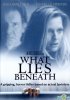 whatliesbeneath.jpg whatliesbeneath.jpg