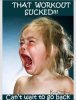 thatworkoutsucked_zpsab4be8ab.jpg