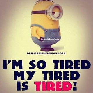 234399-I-m-So-Tired-My-Tired-Is-Tired-.jpg